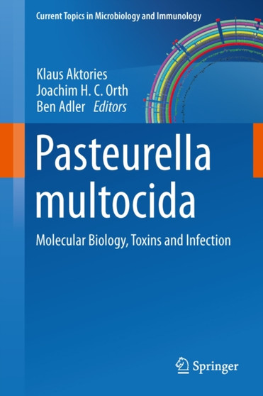 Pasteurella multocida : Molecular Biology, Toxins and Infection : 361 by Klaus Aktories - Hardback