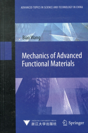 Mechanics of Advanced Functional Materials by Biao Wang - Hardback