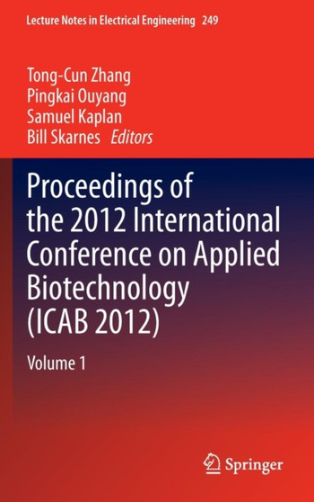 Proceedings of the 2012 International Conference on Applied Biotechnology (ICAB 2012) : Volume 1 : 249 by Tong-Cun Zhang - Hardback