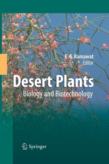 Desert Plants : Biology and Biotechnology by Kishan Gopal Ramawat - Paperback