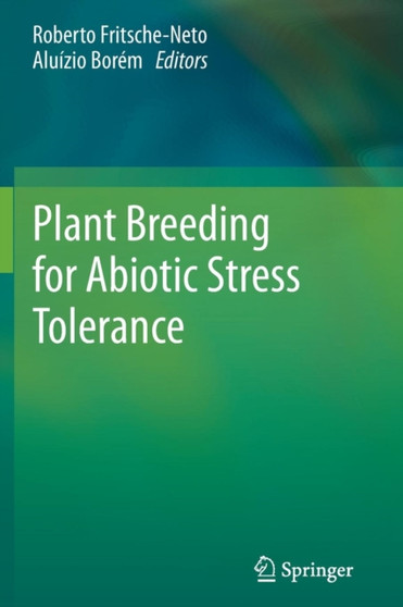 Plant Breeding for Abiotic Stress Tolerance by Roberto Fritsche-Neto - Paperback