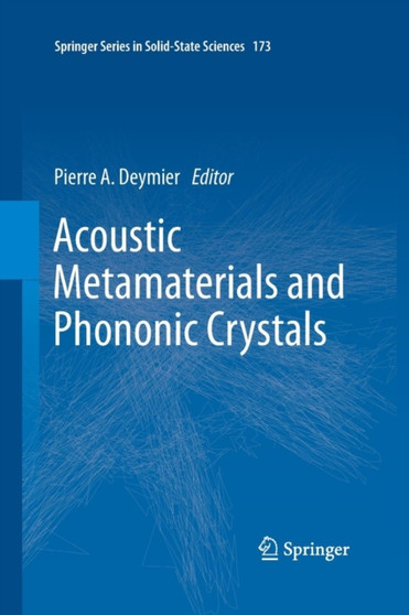 Acoustic Metamaterials and Phononic Crystals : 173 by Pierre A. Deymier - Paperback