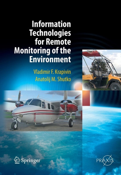 Information Technologies for Remote Monitoring of the Environment by Vladimir Krapivin - Paperback
