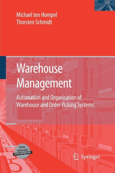 Warehouse Management : Automation and Organisation of Warehouse and Order Picking Systems by Michael Hompel - Paperback