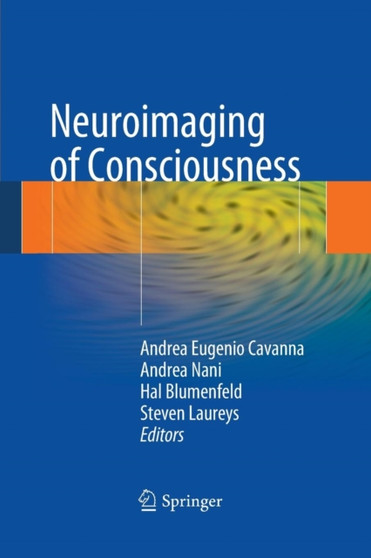 Neuroimaging of Consciousness by Andrea Eugenio Cavanna - Paperback