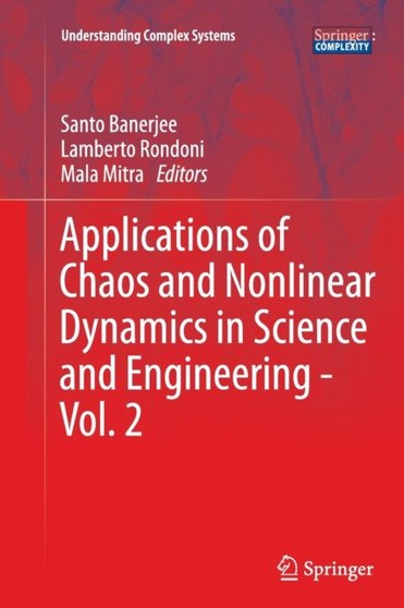 Applications of Chaos and Nonlinear Dynamics in Science and Engineering - Vol. 2 by Santo Banerjee - Paperback
