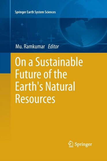 On a Sustainable Future of the Earth's Natural Resources by Mu. Ramkumar - Paperback