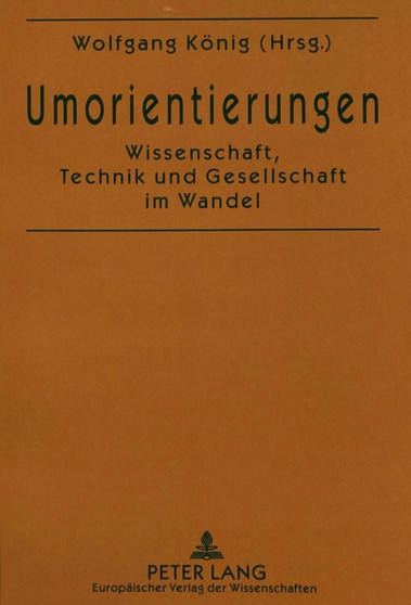 Umorientierungen : Wissenschaft, Technik und Gesellschaft im Wandel by TU Berlin - Paperback