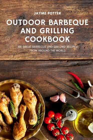 Outdoor Barbekue and Grill Cooking Book