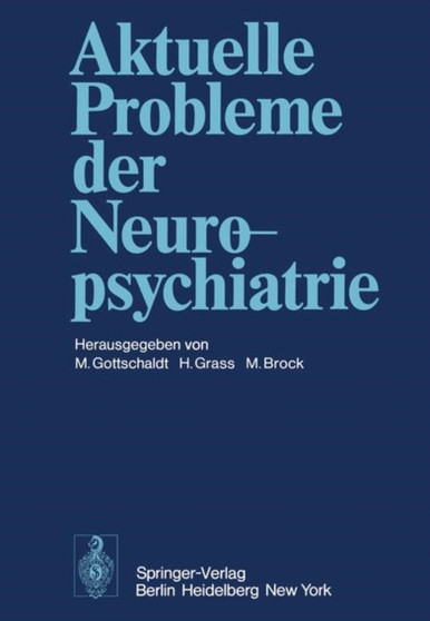 Aktuelle Probleme der Neuropsychiatrie by M. Gottschaldt - Paperback