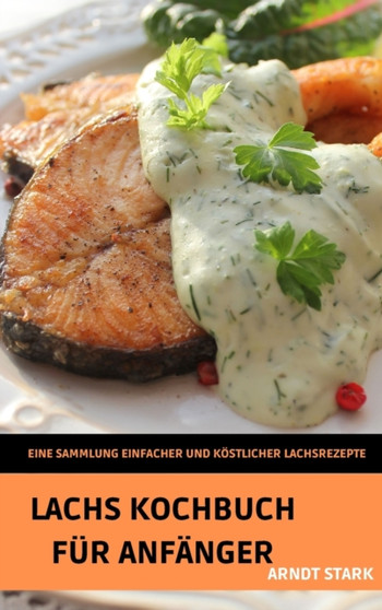 Lachs Kochbuch Fur Anfanger