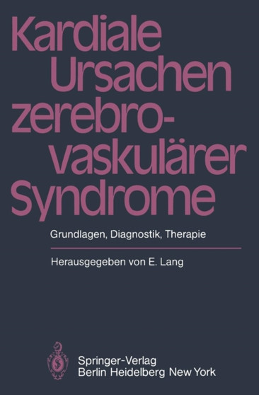 Kardiale Ursachen zerebrovaskularer Syndrome : Grundlagen, Diagnostik, Therapie by G.S. Barolin - Paperback