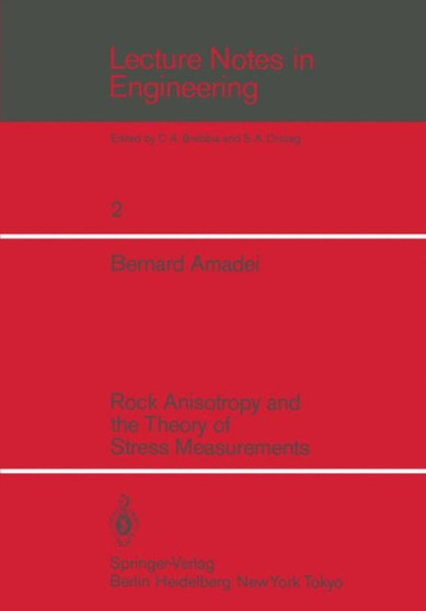 Rock Anisotropy and the Theory of Stress Measurements : 2 by Bernard Amadei - Paperback