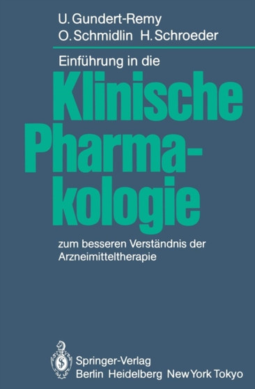 Einfuhrung in die Klinische Pharmakologie : zum besseren Verstandnis der Arzneimitteltherapie by U. Gundert-Remy - Paperback