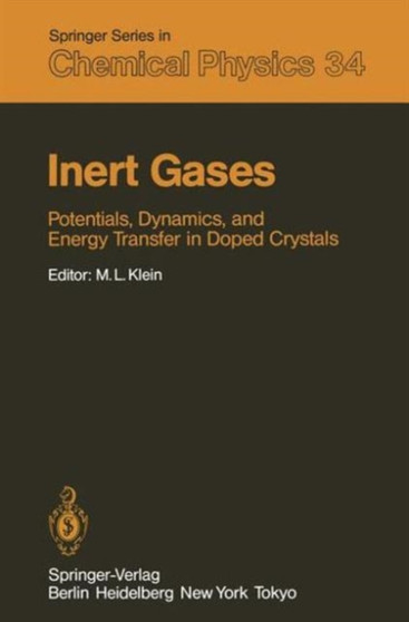 Inert Gases : Potentials, Dynamics, and Energy Transfer in Doped Crystals : 34 by M.L. Klein - Hardback