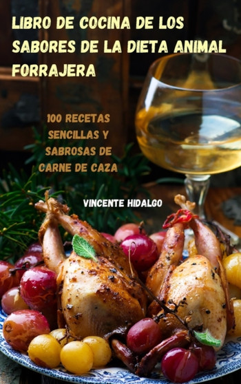 Libro de Cocina de Los Sabores de la Dieta Animal Forrajera