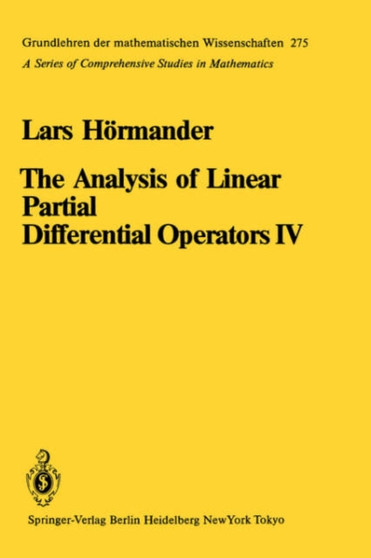 The Analysis of Linear Partial Differential Operators IV : Fourier Integral Operators Fourier Integral Operators v. 4 : v.275 by Lars Hormander - Hardback