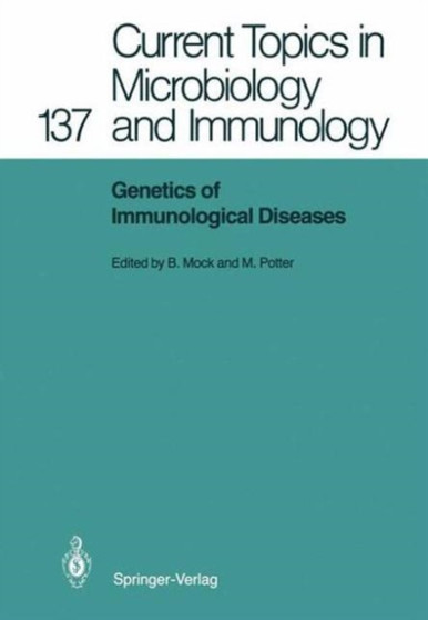 Current Topics in Microbiology and Immunology : Genetics of Immunological Diseases by Beverly Mock - Hardback