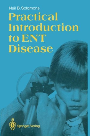Practical Introduction to ENT Disease by Neil B. Solomons - Paperback