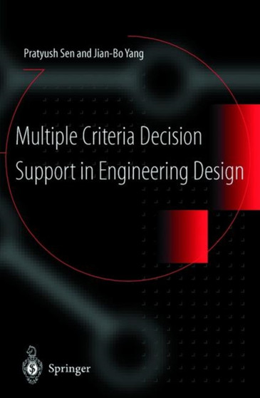 Multiple Criteria Decision Support in Engineering Design by Pratyush Sen - Hardback