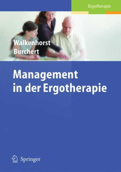 Management in der Ergotherapie by Ursula Walkenhorst - Paperback