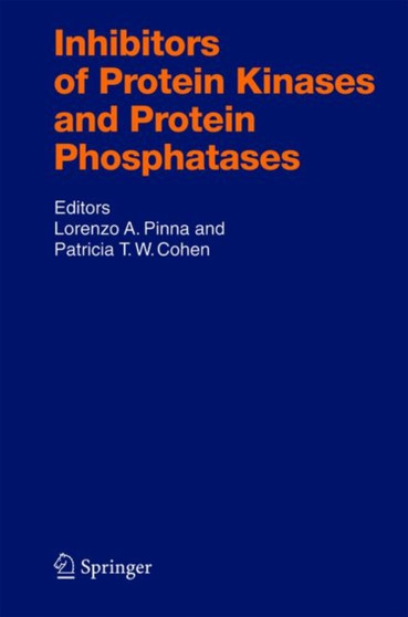 Inhibitors of Protein Kinases and Protein Phosphates : 167 by Lorenzo A. Pinna - Hardback