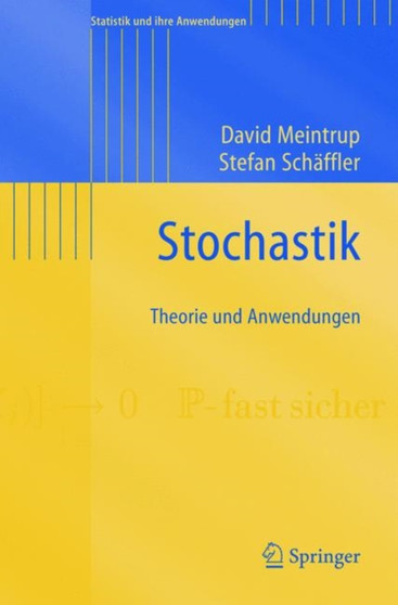 Stochastik : Theorie und Anwendungen by David Meintrup - Paperback