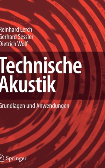 Technische Akustik : Grundlagen und Anwendungen by Reinhard Lerch - Hardback