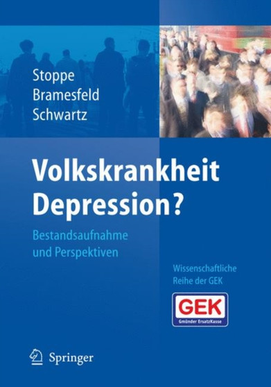 Volkskrankheit Depression? : Bestandsaufnahme und Perspektiven by Gabriela Stoppe - Hardback