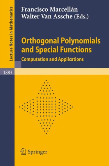 Orthogonal Polynomials and Special Functions : Computation and Applications : 1883 by Francisco Marcellan - Paperback