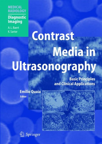 Contrast Media in Ultrasonography : Basic Principles and Clinical Applications by Emilio Quaia - Hardback