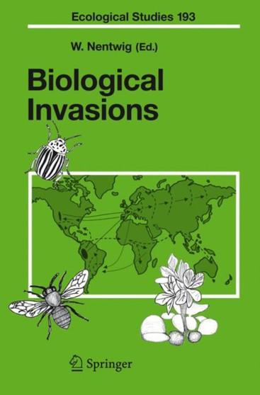 Biological Invasions : 193 by Wolfgang Nentwig - Hardback