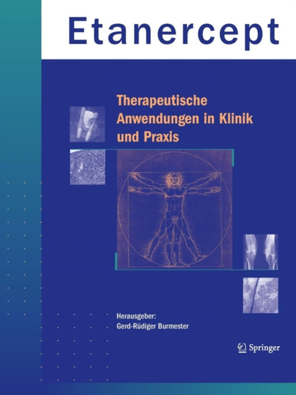 Etanercept - Therapeutische Anwendungen in Klinik und Praxis by Gerd-Rudiger Burmester - Paperback