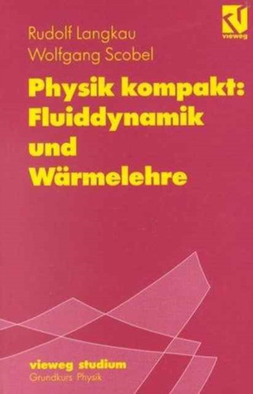 Physik Kompakt: Fluiddynamik Und Warmelehre by Rudolf Langkau - Hardback