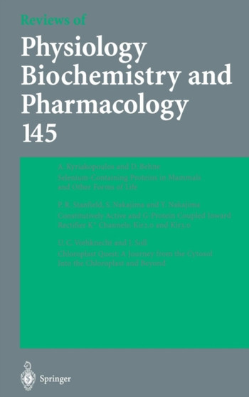 Reviews of Physiology, Biochemistry and Pharmacology 145 : 145 by A. Kyriakopoulos - Hardback