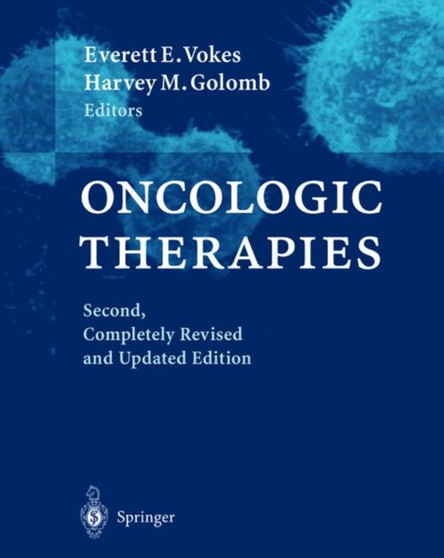 Oncologic Therapies by Everett E. Vokes - Hardback