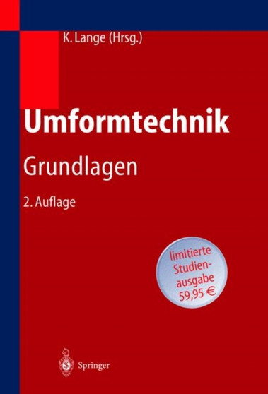 Umformtechnik : Handbuch fur Industrie und Wissenschaft by Kurt Lange - Paperback