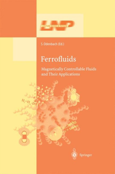 Ferrofluids : Magnetically Controllable Fluids and Their Applications : 594 by Stefan Odenbach - Hardback