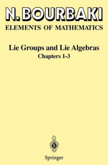 Lie Groups and Lie Algebras : Chapters 1-3 by Nicolas Bourbaki - Hardback