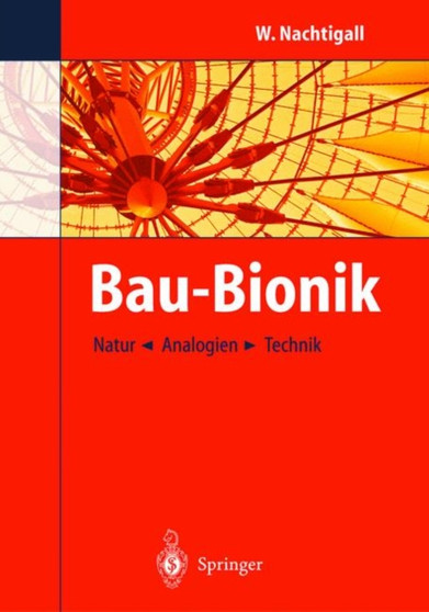 Bau-Bionik : Natur - Analogien - Technik by Werner Nachtigall - Hardback