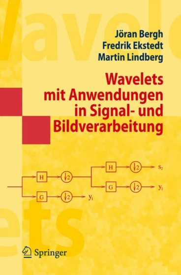 Wavelets mit Anwendungen in Signal- und Bildverarbeitung by Joeran Bergh - Paperback