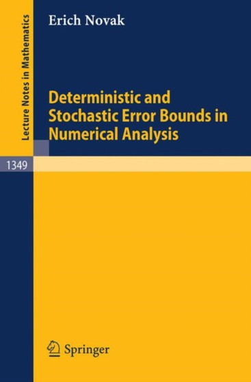 Deterministic and Stochastic Error Bounds in Numerical Analysis : 1349 by Erich Novak - Paperback