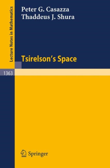 Tsirelson's Space : 1363 by Peter G. Casazza - Paperback