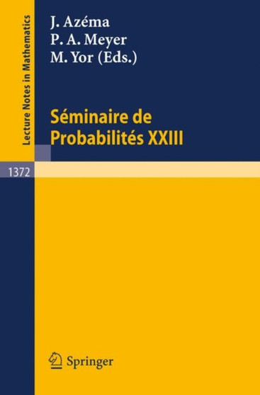 Seminaire de Probabilites XXIII : 1372 by Jacques Azema - Paperback