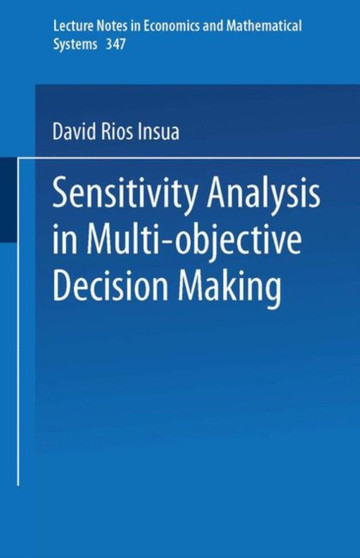 Sensitivity Analysis in Multi-objective Decision Making : 347 by David Rios Insua - Paperback