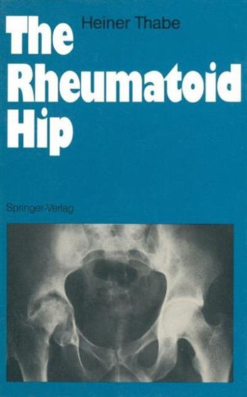 The Rheumatoid Hip by Heiner Thabe - Paperback