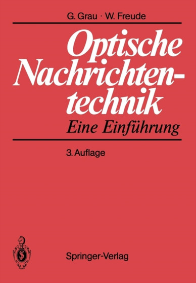 Optische Nachrichtentechnik : Eine Einfuhrung by Gerhard Grau - Paperback