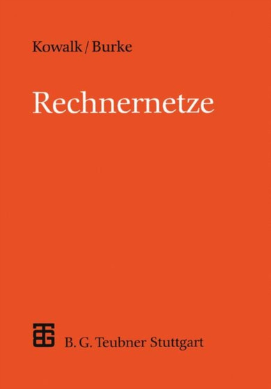 Rechnernetze : Konzepte und Techniken der Datenubertragung in Rechnernetzen by Manfred Burke - Paperback