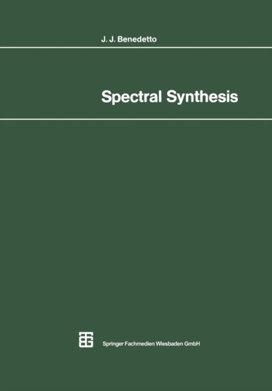 Spectral Synthesis by John J. Benedetto - Paperback