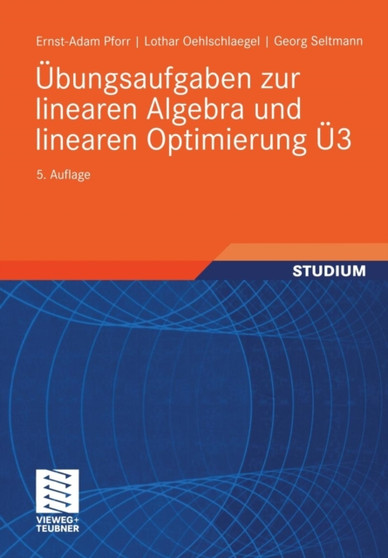 Ubungsaufgaben zur linearen Algebra und linearen Optimierung U3 by Ernst-Adam Pforr - Paperback